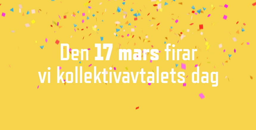 Kollektivavtalens dag 17 mars