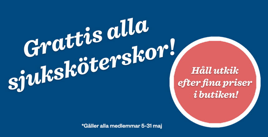 Grattis alla sjuksköterskor, nu finns fina erbjudande i butiken för alla medlemmar, då vi firar internationella sjuksköterskedagen den 12 maj